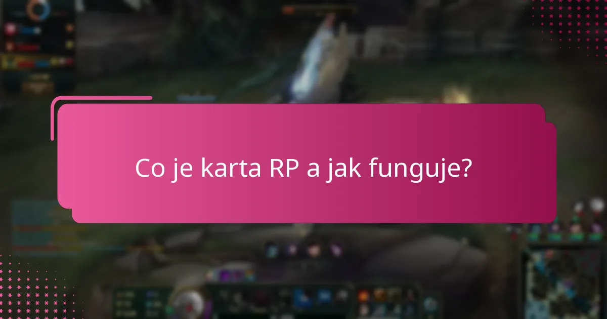Jaké jsou běžné otázky ohledně používání karty RP?