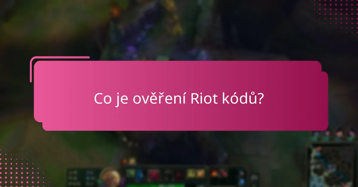 Jak zkontrolovat Riot kódy?