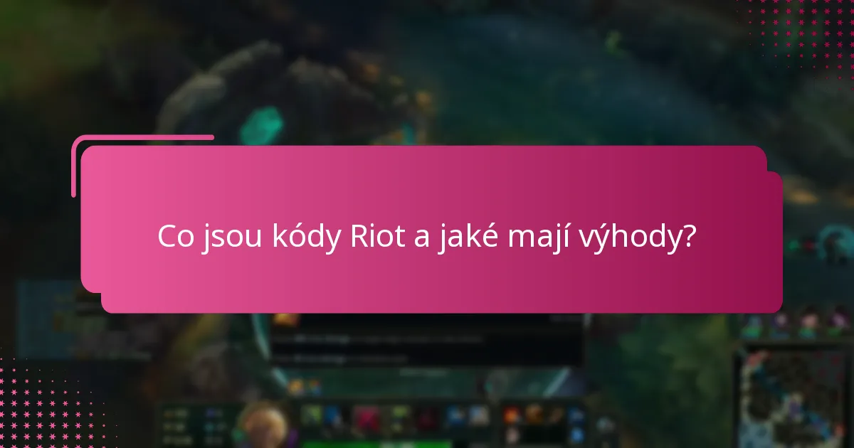 Jak funguje propojení účtů pro kódy Riot?