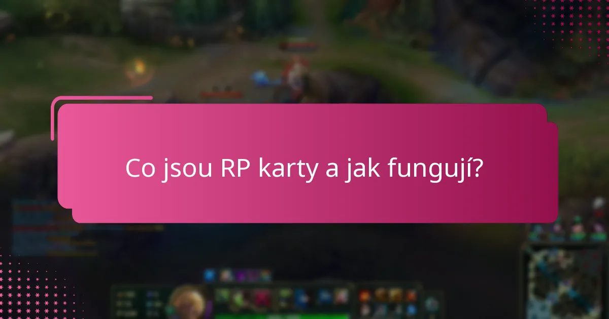 Jaké exkluzivní předměty lze získat pomocí RP karet?