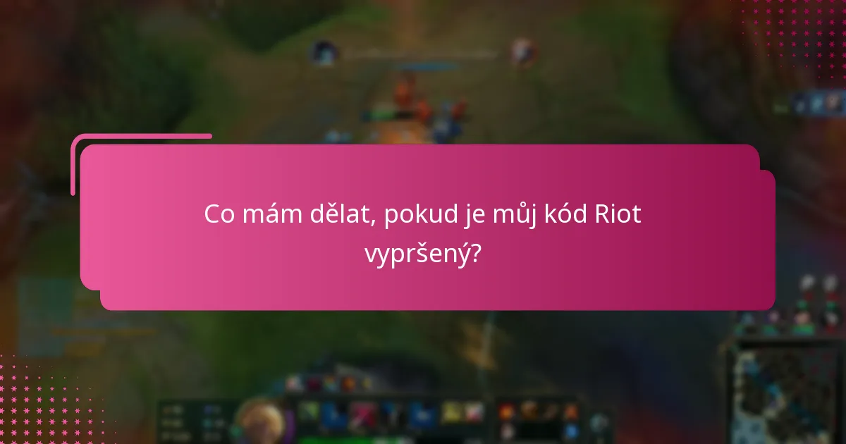 Jak mohu zkontrolovat platnost kódu Riot?