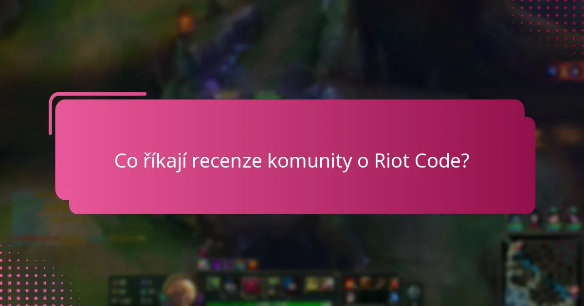 Jaké jsou významné příběhy úspěchu spojené s Riot Code?