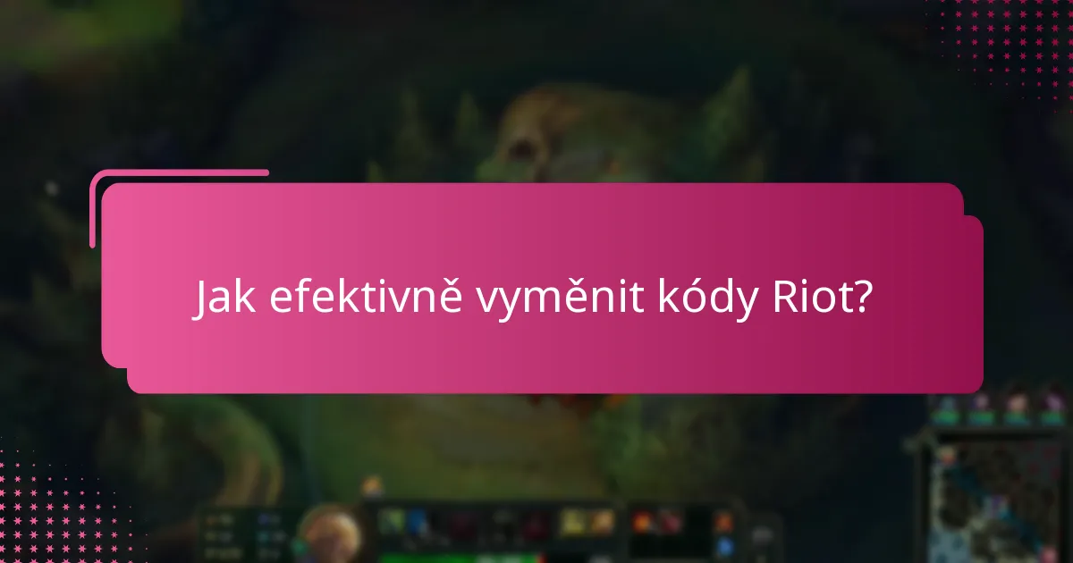 Jaké významné kódy Riot byly vydány?