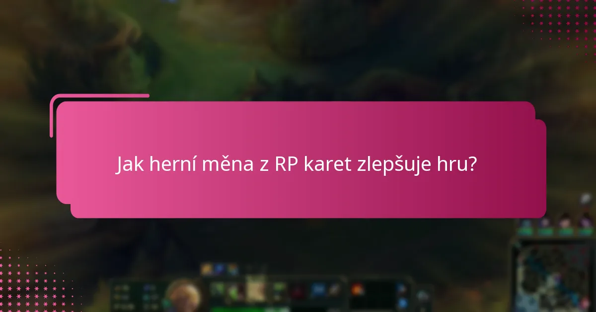 Jak herní měna z RP karet zlepšuje hru?
