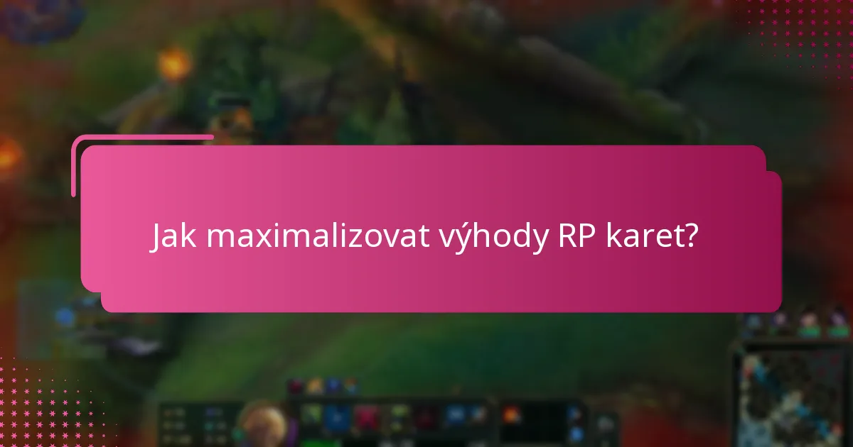 Jaké možnosti RP karet poskytují nejlepší hodnotu?
