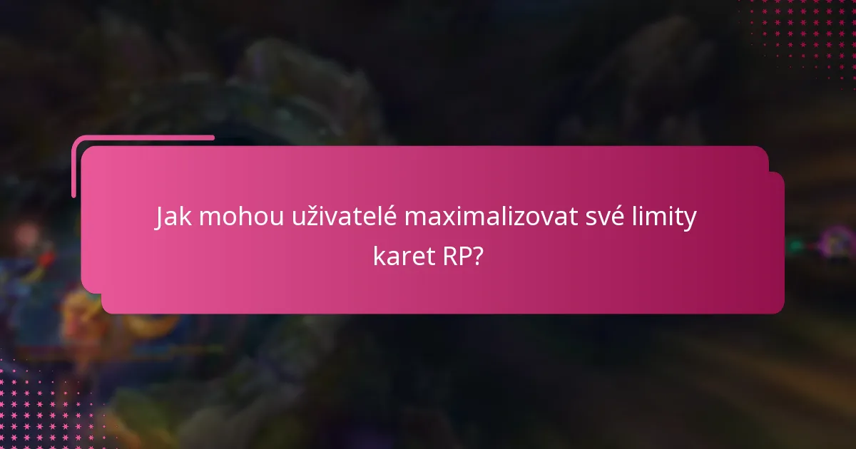 Jak se limity karet RP liší podle regionu?