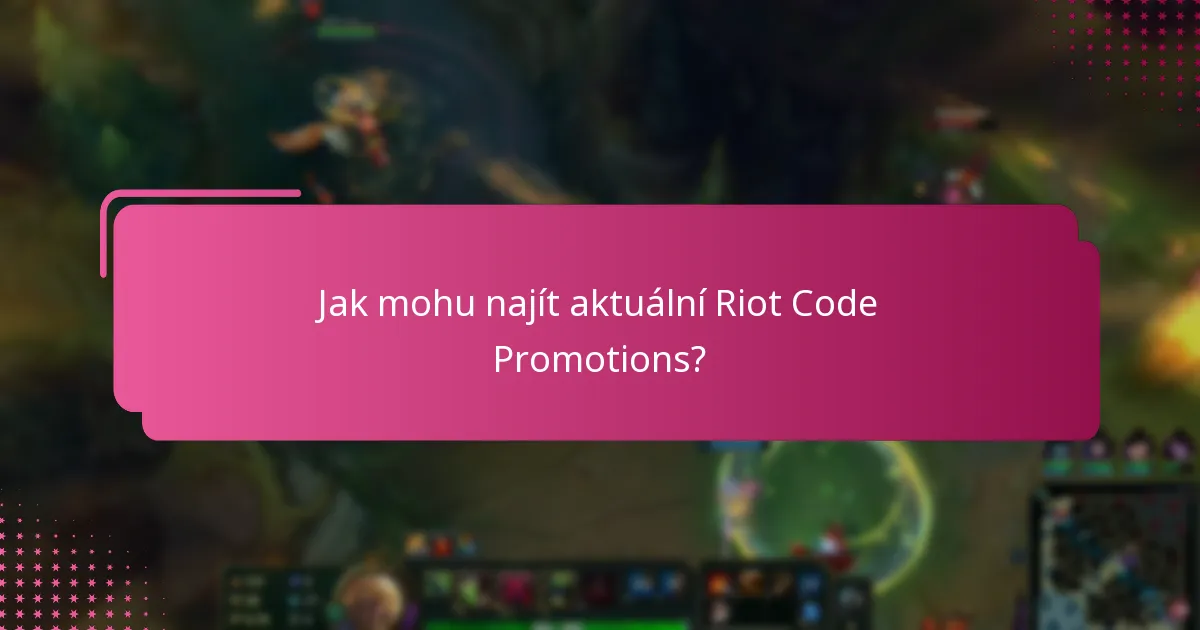 Jaké sezónní nabídky jsou dostupné pro Riot Games?