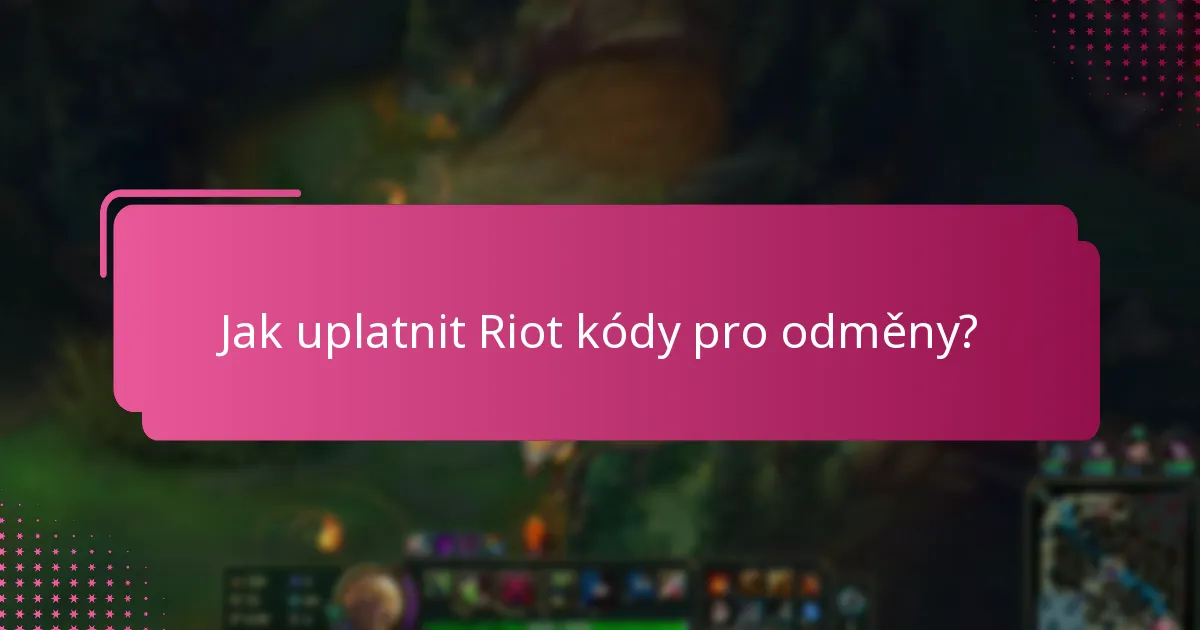 Kdy jsou nové Riot kódy vydávány?