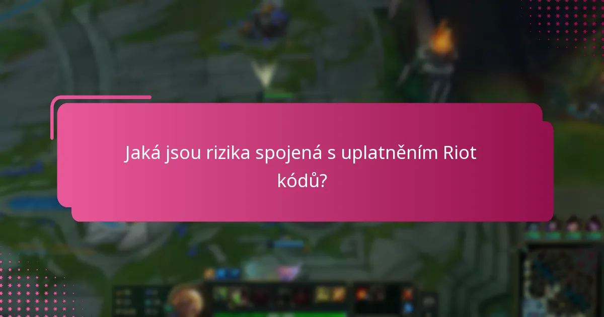 Proč jsou některé Riot Code Rewards cennější než jiné?