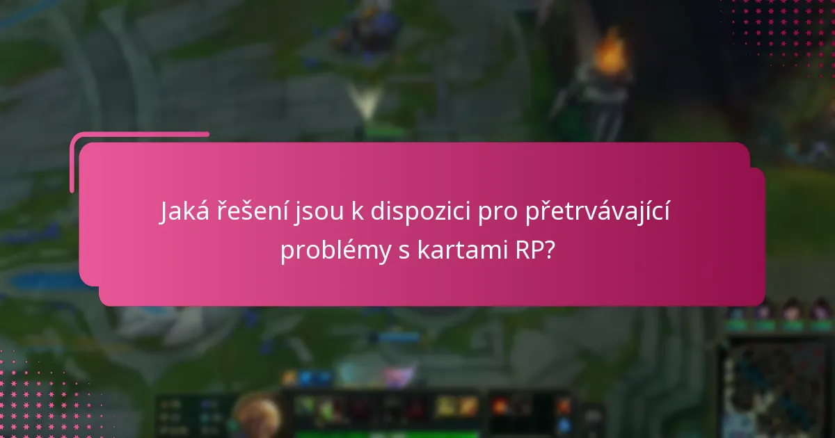 Kde mohu najít kontakty na podporu pro problémy s kartami RP?