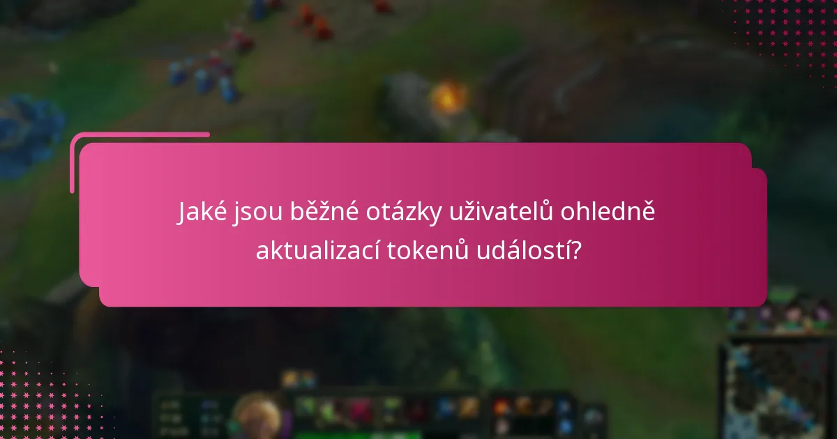Jaké nové funkce byly přidány k tokenům událostí?