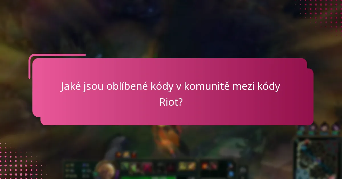 Jak efektivně vyměnit kódy Riot?
