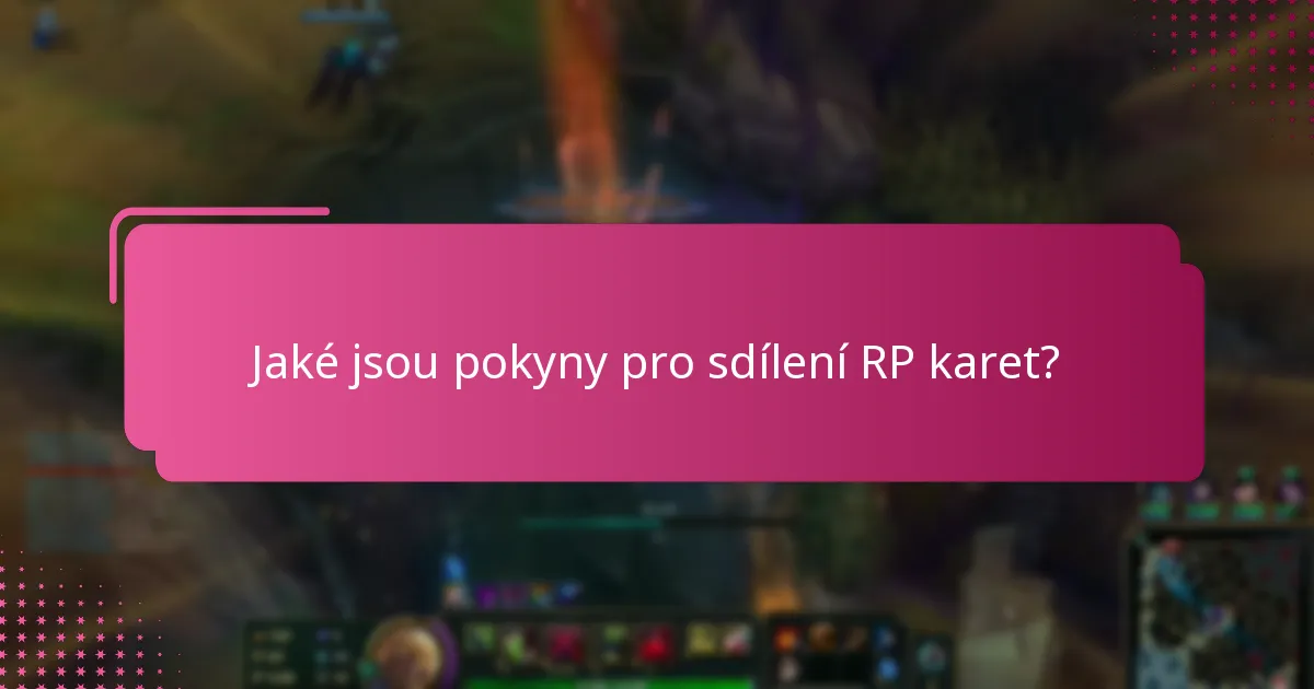 Jaké jsou uživatelské zkušenosti se sdílením RP karet?