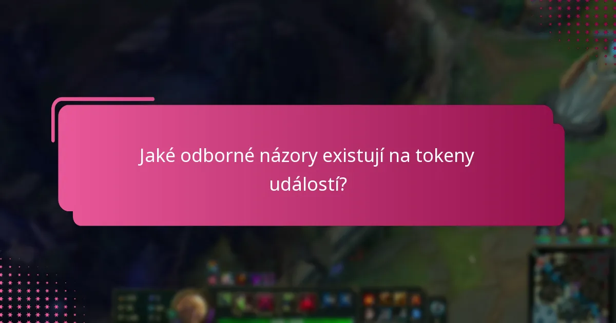 Jaké odborné názory existují na tokeny událostí?